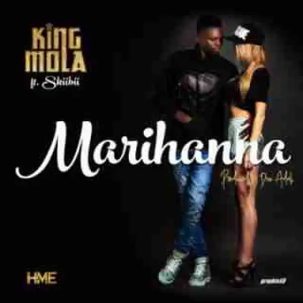 King Mola - Marihanna ft. Skiibii (prod by Don Adah)
